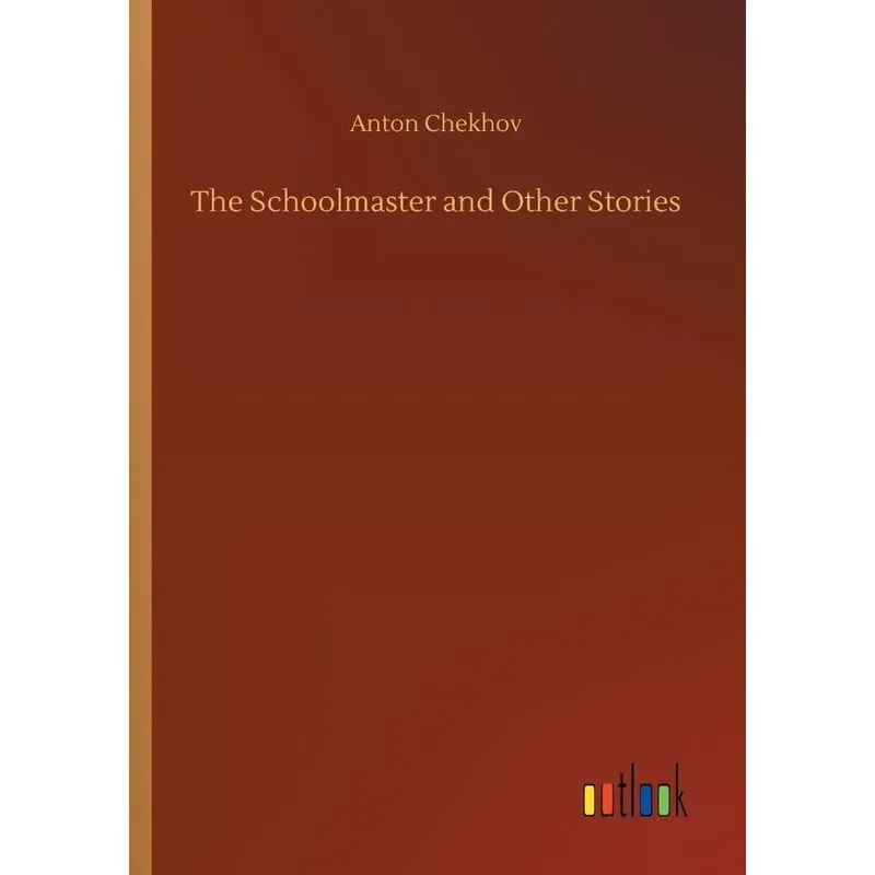 The Schoolmaster and Other Stories