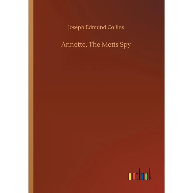 Annette, The Metis Spy