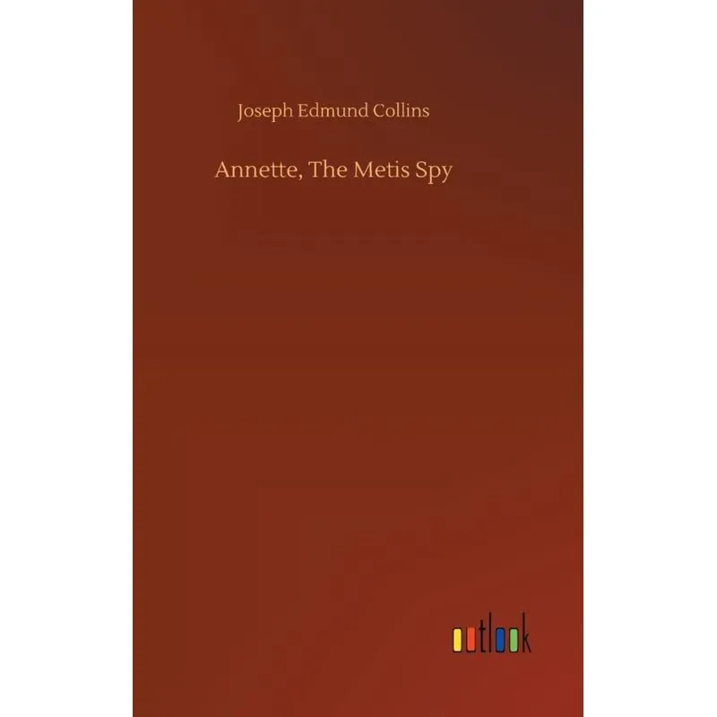 Annette, The Metis Spy