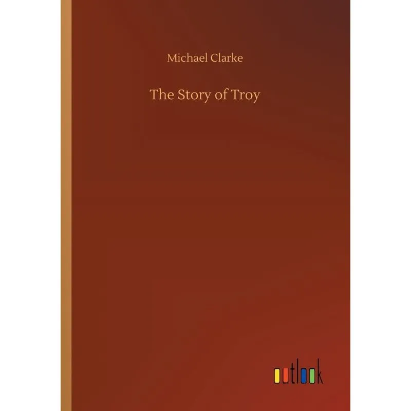 The Story of Troy