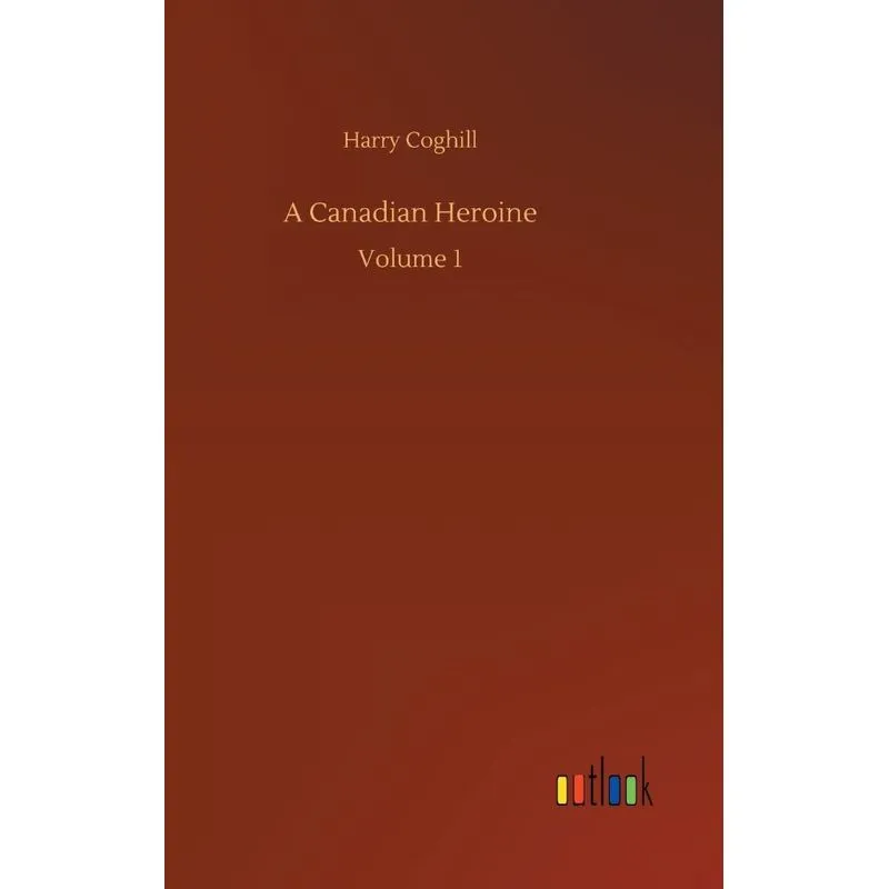 A Canadian Heroine