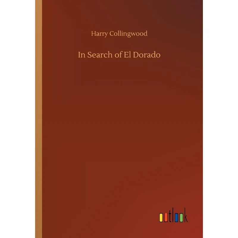 In Search of El Dorado