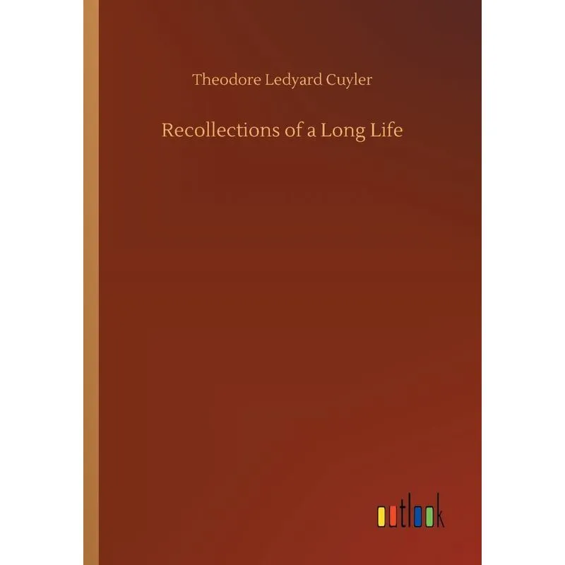 Recollections of a Long Life