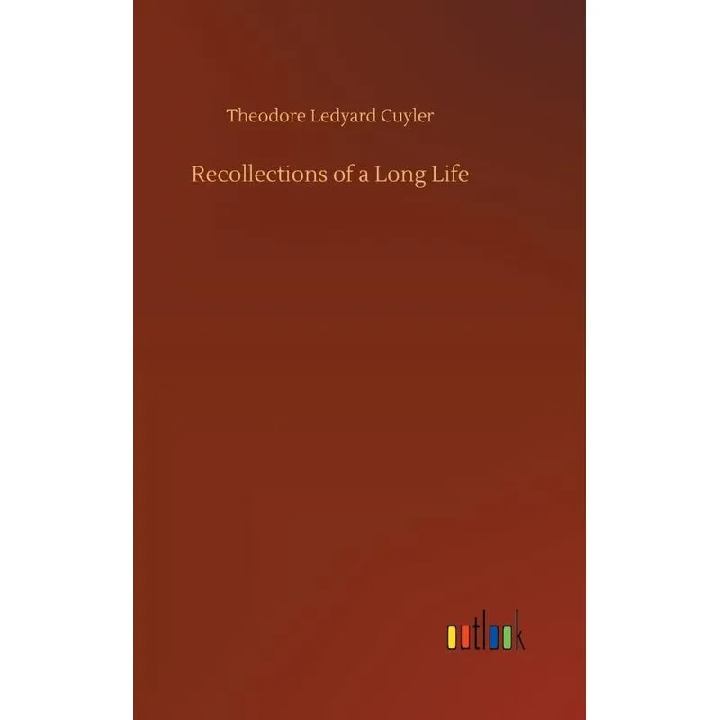 Recollections of a Long Life