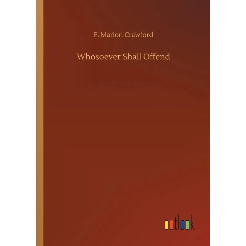 Whosoever Shall Offend
