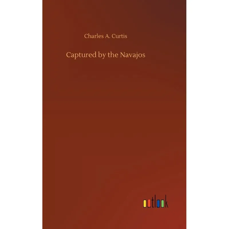 Captured by the Navajos
