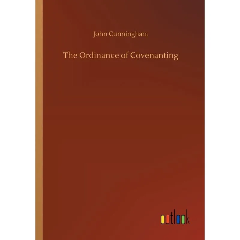 The Ordinance of Covenanting