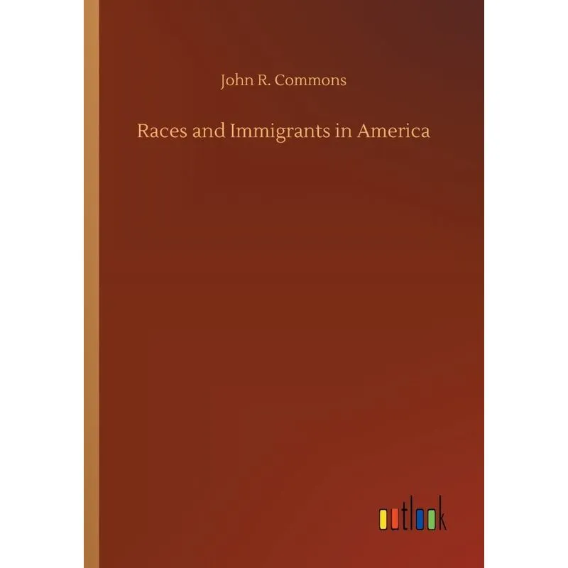 Races and Immigrants in America