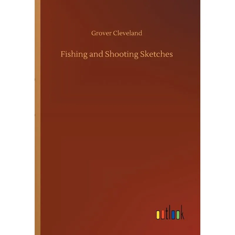 Fishing and Shooting Sketches