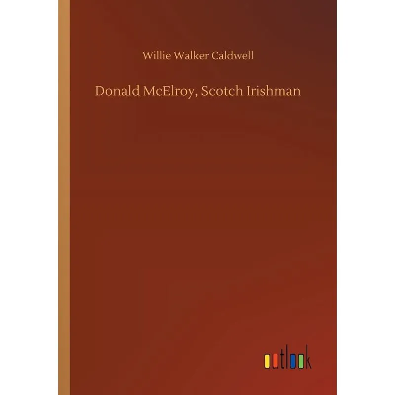 Donald McElroy, Scotch Irishman