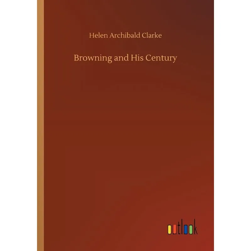 Browning and His Century