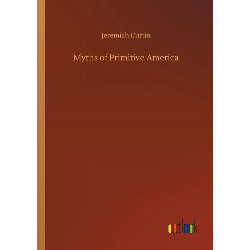Myths of Primitive America
