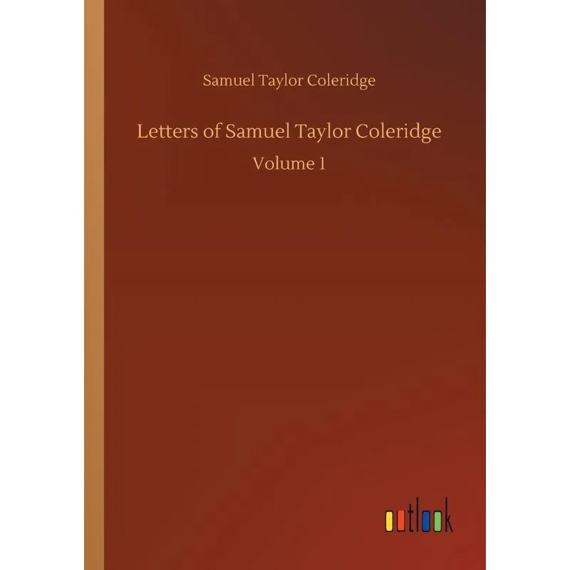 Letters of Samuel Taylor Coleridge