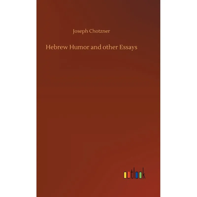 Hebrew Humor and other Essays