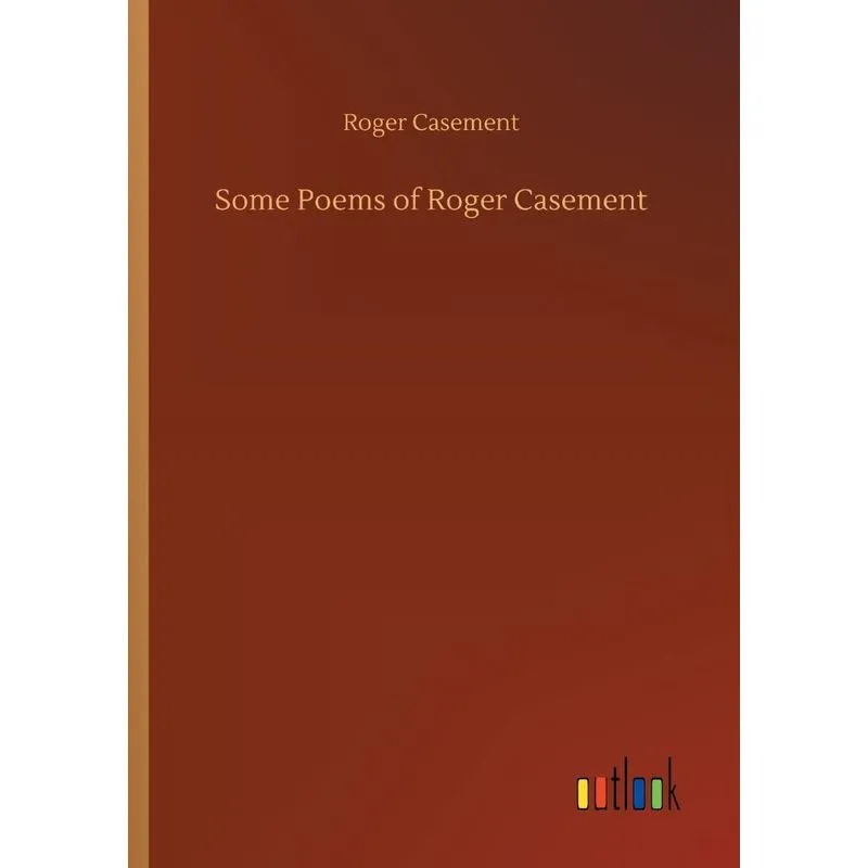 Some Poems of Roger Casement