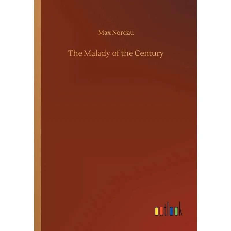 The Malady of the Century