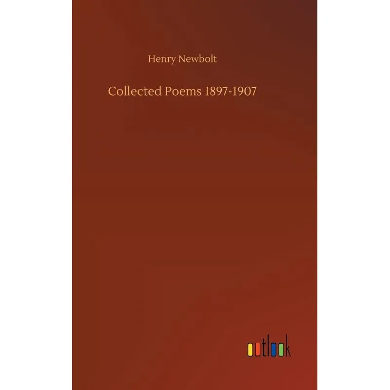 Collected Poems 1897-1907