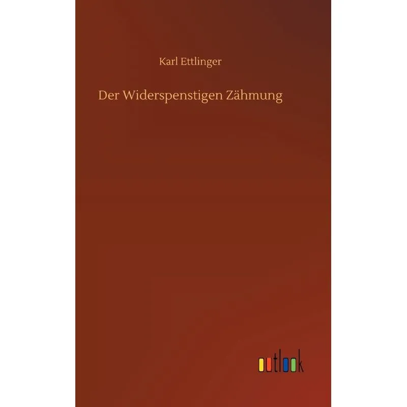 Der Widerspenstigen Zähmung