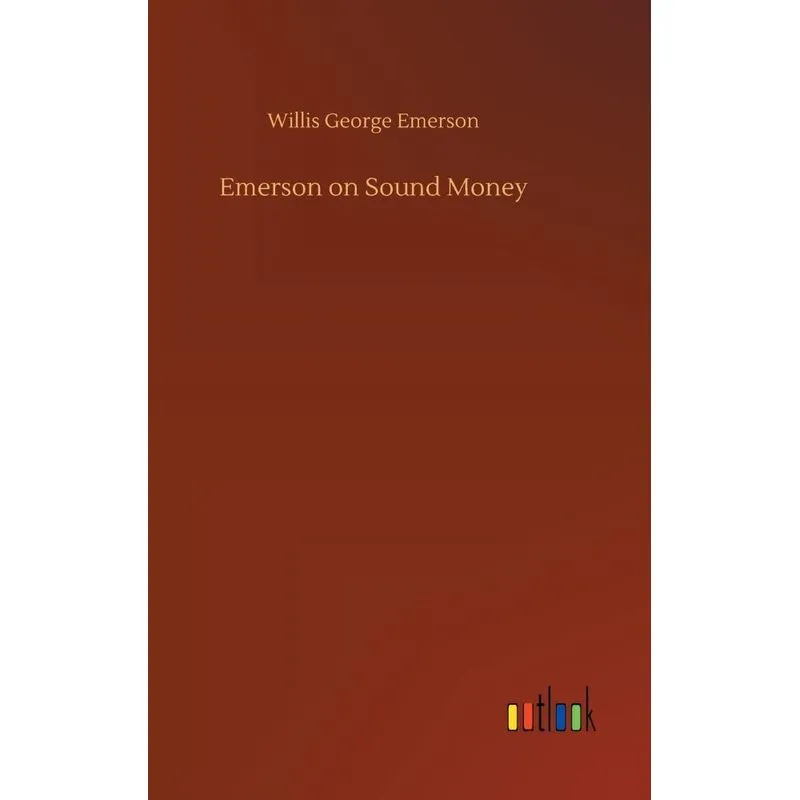 Emerson on Sound Money