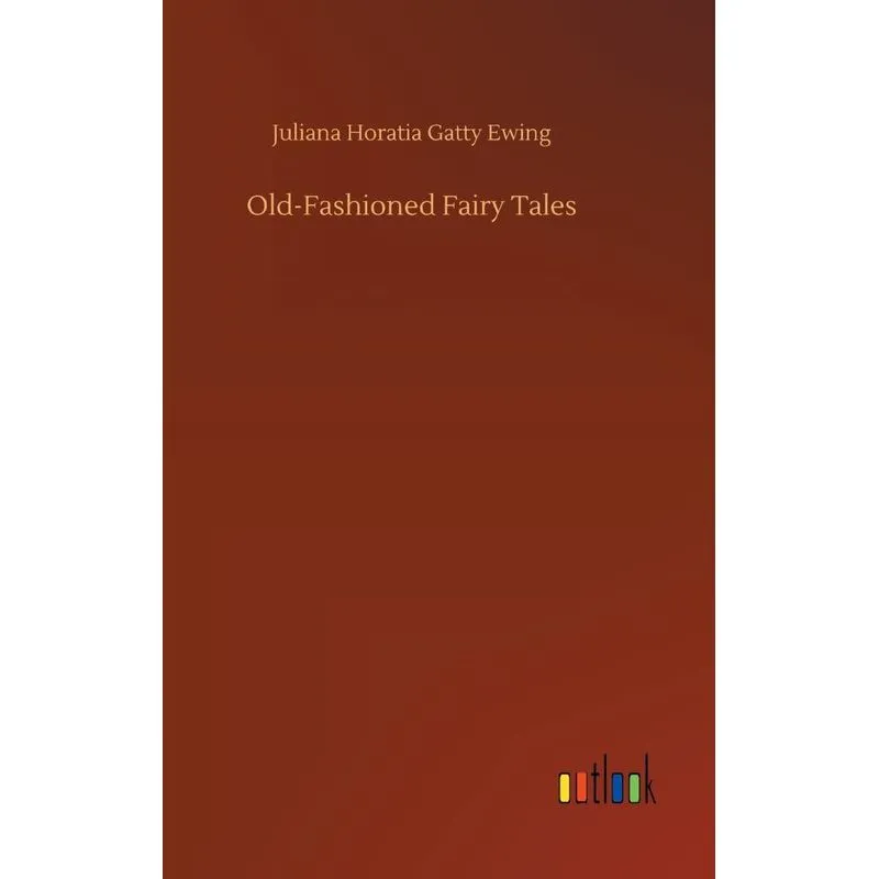 Old-Fashioned Fairy Tales