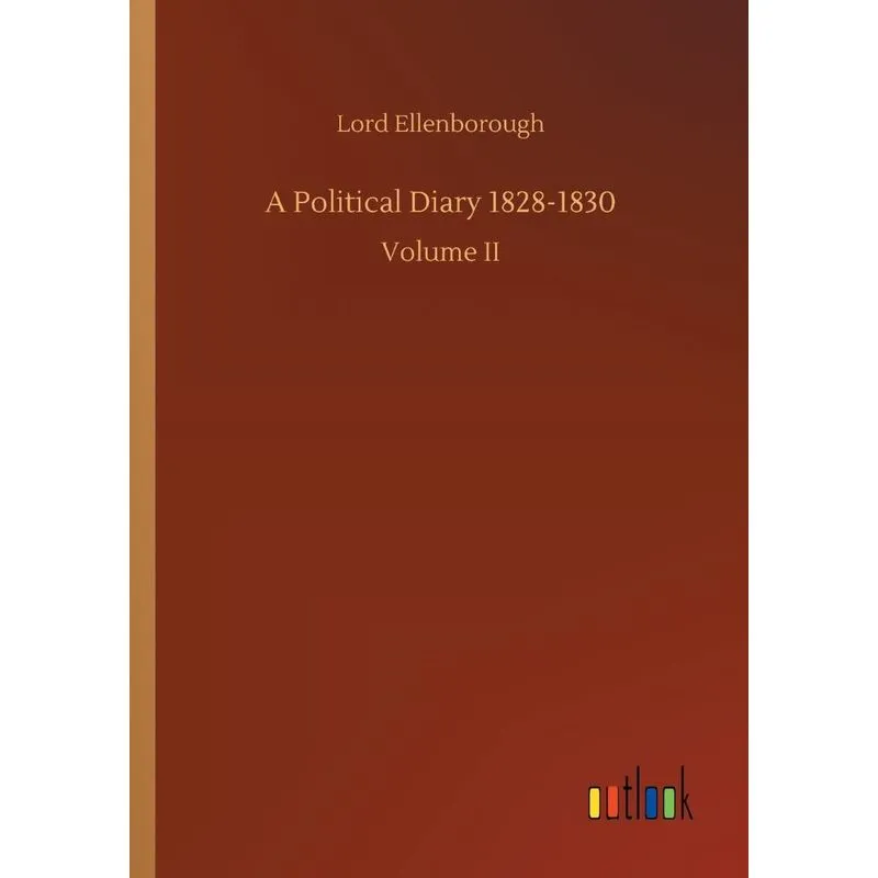 A Political Diary 1828-1830