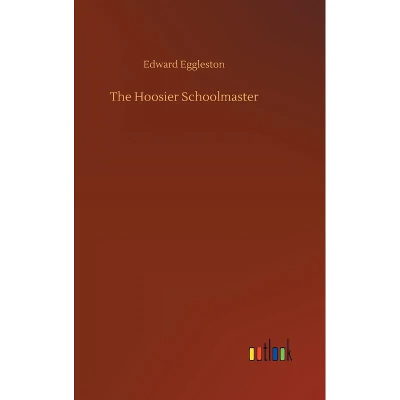 The Hoosier Schoolmaster