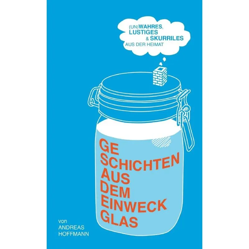 Geschichten aus dem Einweckglas