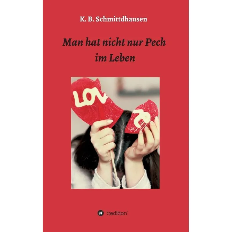 Man hat nicht nur Pech im Leben