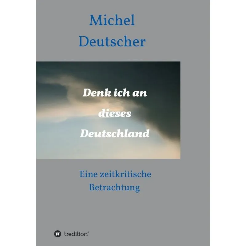 Denk ich an dieses Deutschland !