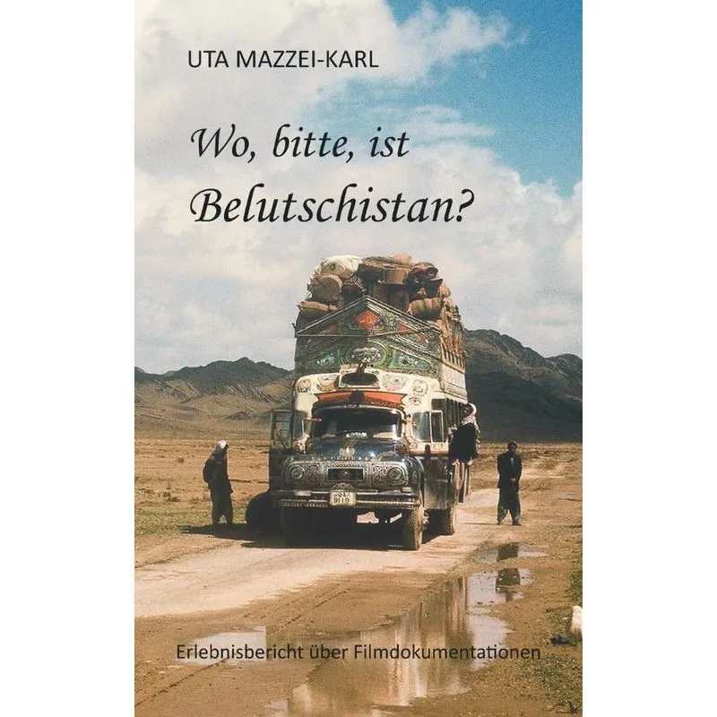 Wo, bitte, ist Belutschistan