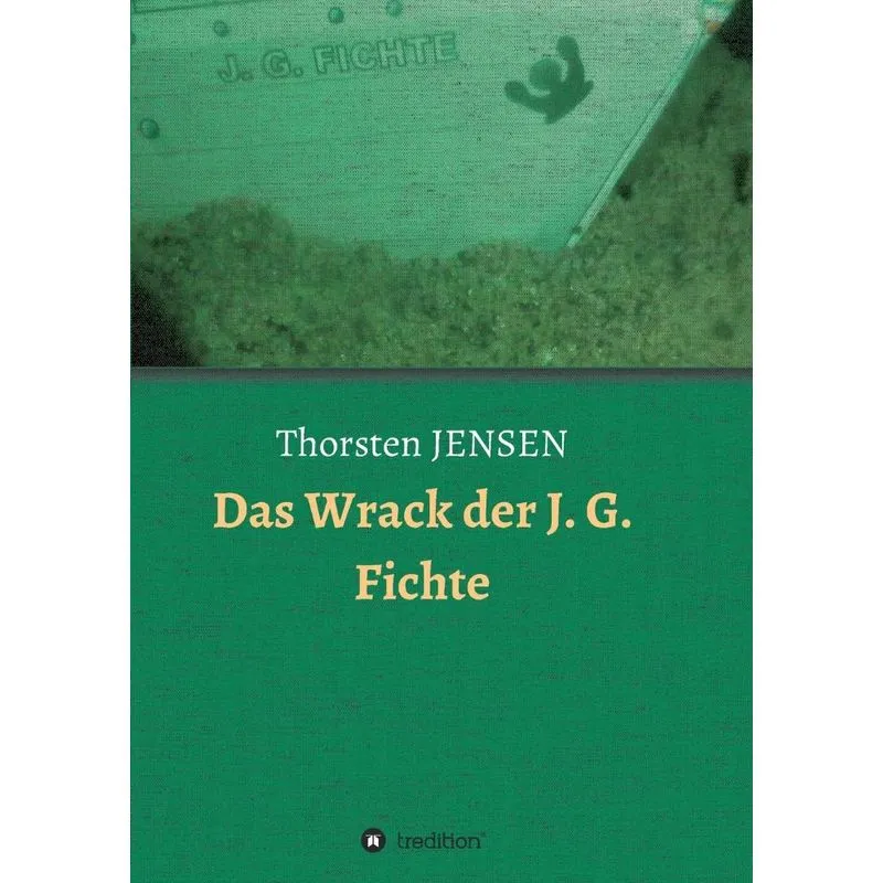 Das Wrack der J. G. Fichte