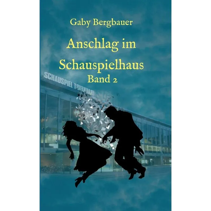 Anschlag im Schauspielhaus