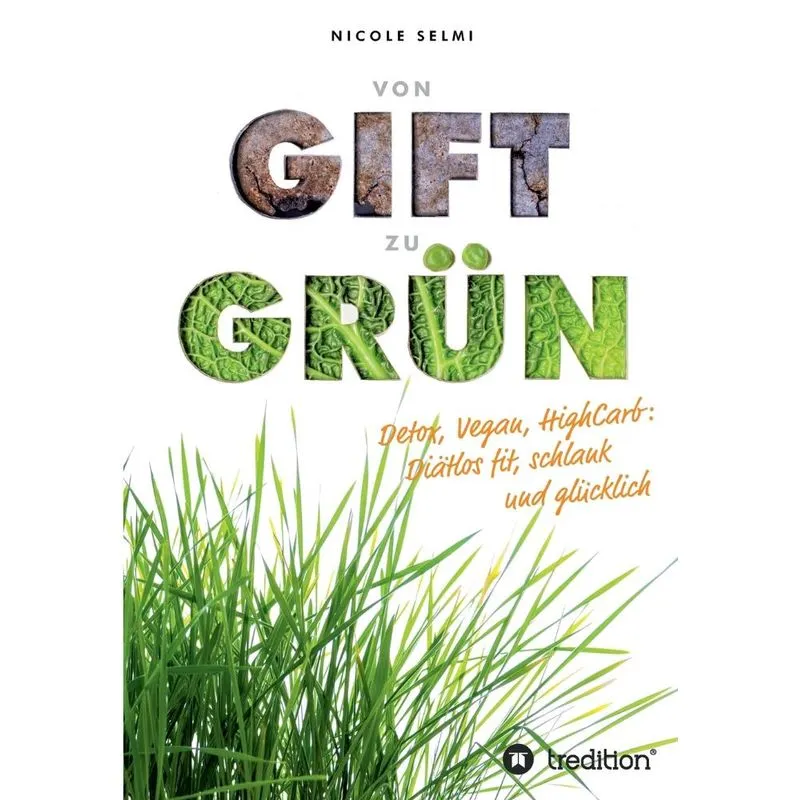 von Gift zu Grün