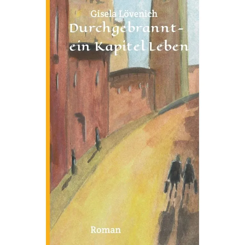 Durchgebrannt-ein Kapitel Leben