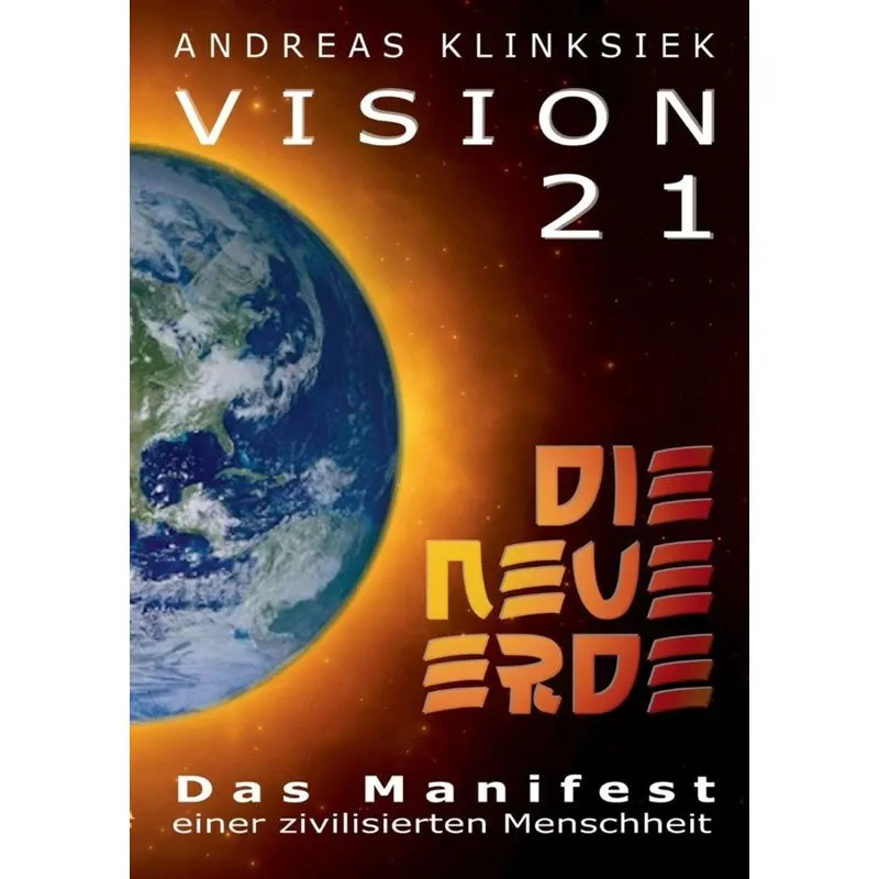 Vision 21 - DIE NEUE ERDE