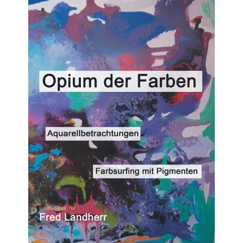 Opium der Farben