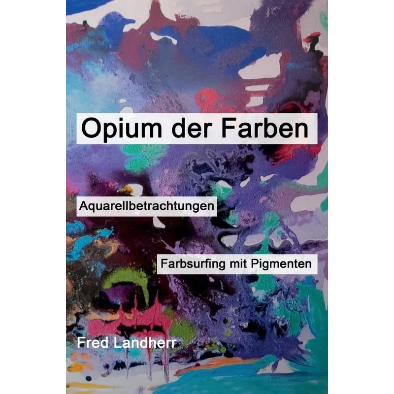 Opium der Farben