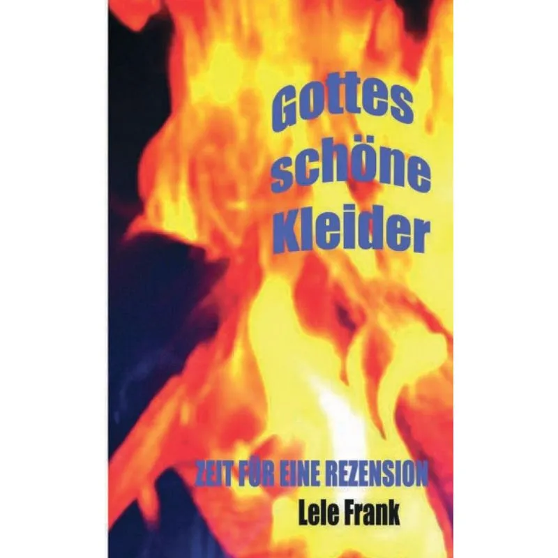 Gottes schöne Kleider