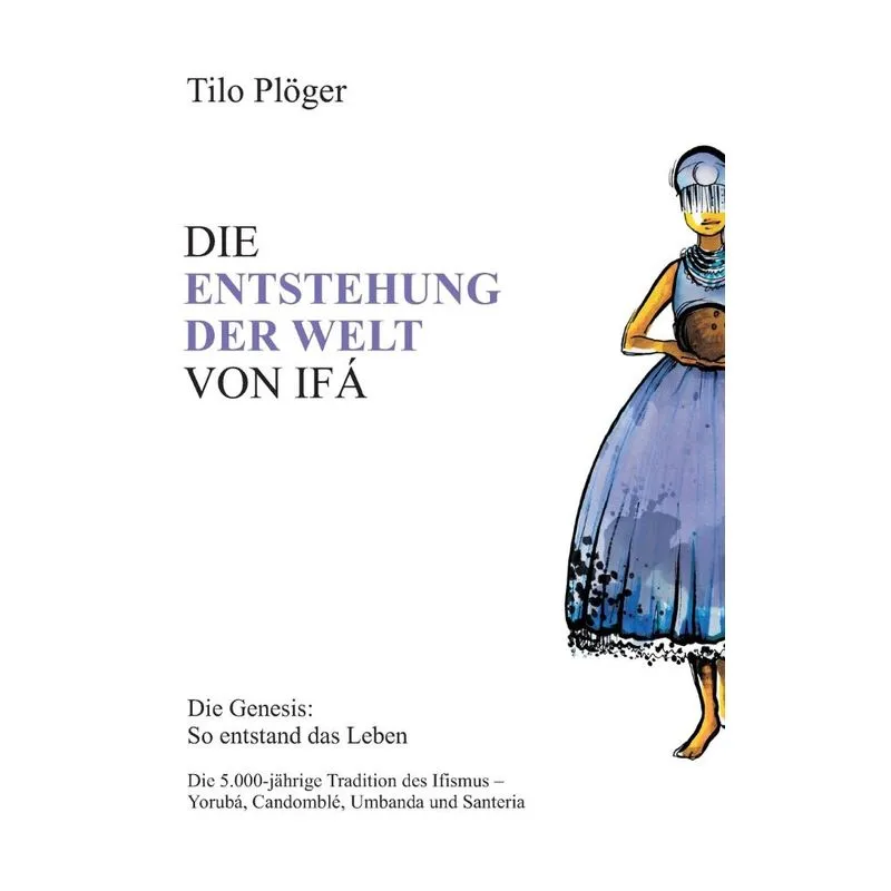 DIE ENTSTEHUNG DER WELT VON IFÁ