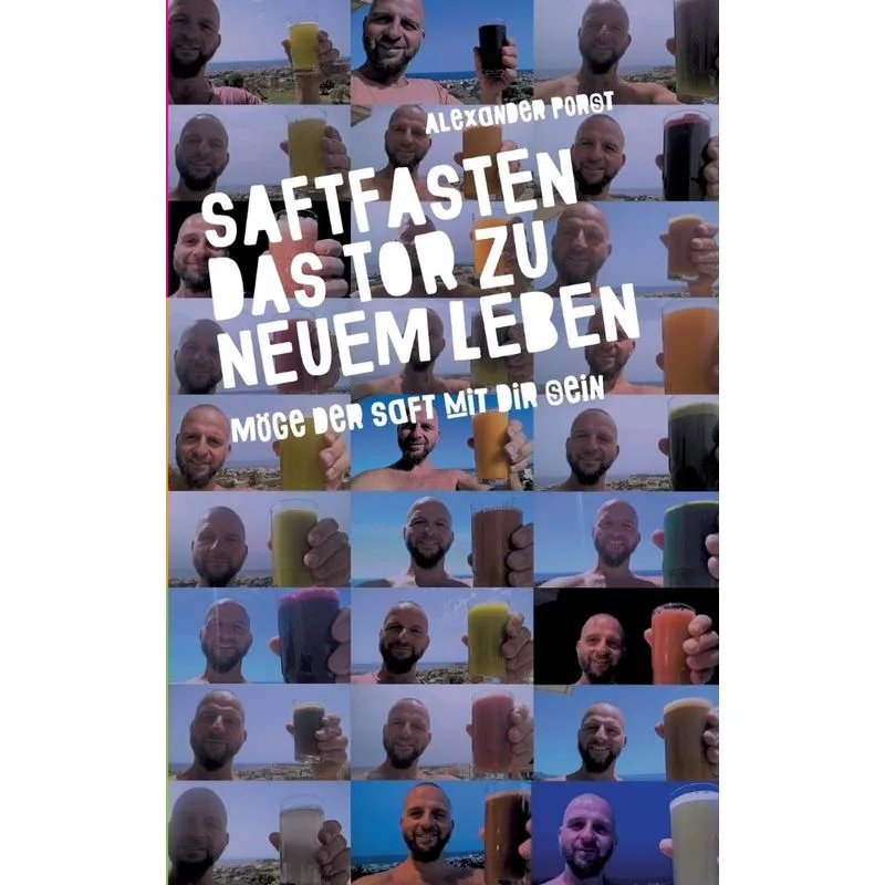 Saftfasten das Tor zu neuem Leben