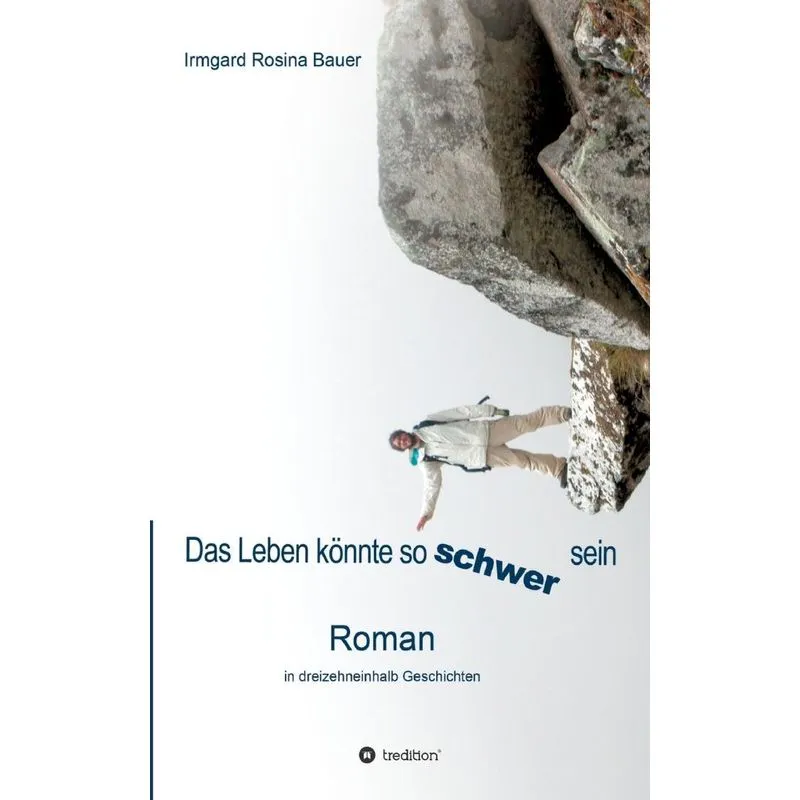 Das Leben könnte so schwer sein