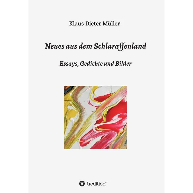 Neues aus dem Schlaraffenland