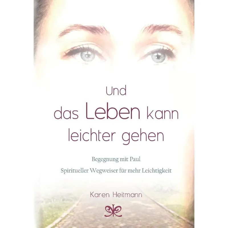 Und das Leben kann leichter gehen