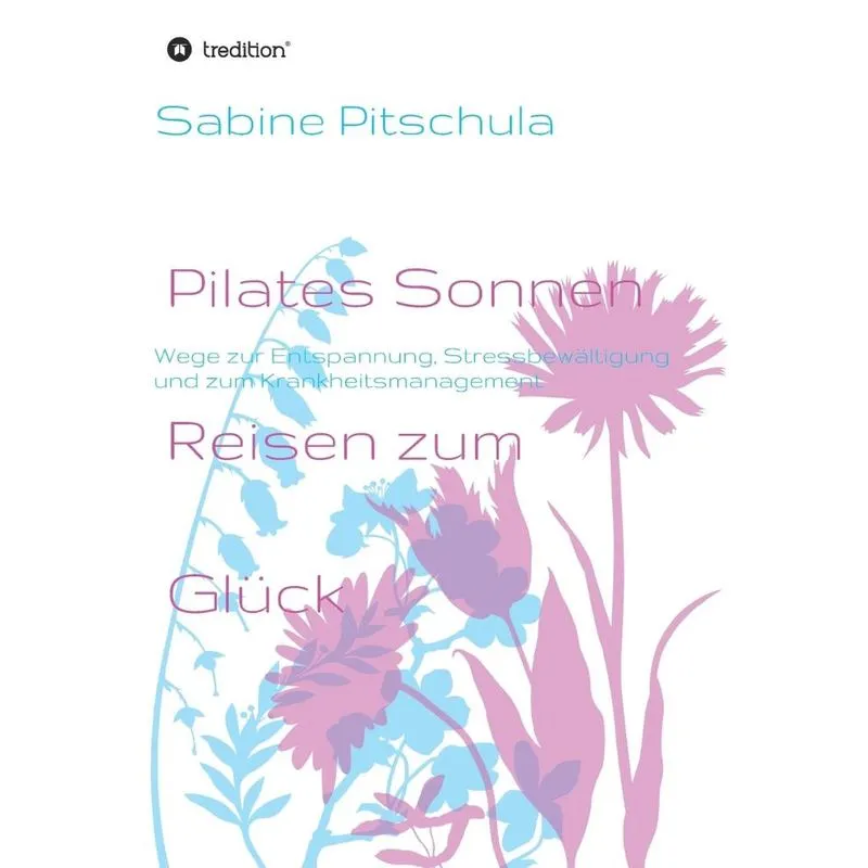 Pilates Sonnen Reisen ins Glück