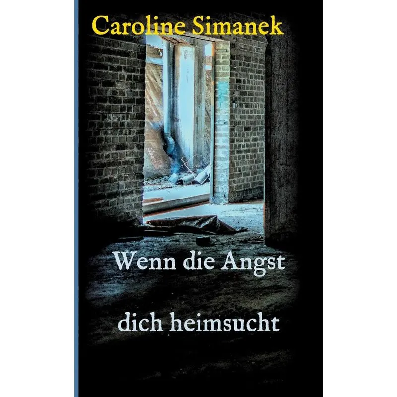 Wenn die Angst dich heimsucht