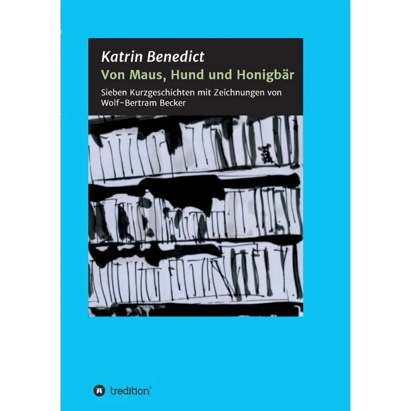 Von Maus, Hund und Honigbär