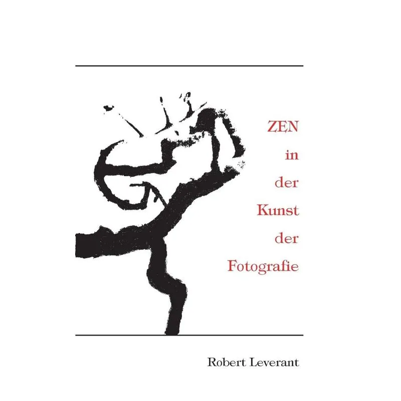 ZEN in der Kunst der Fotografie