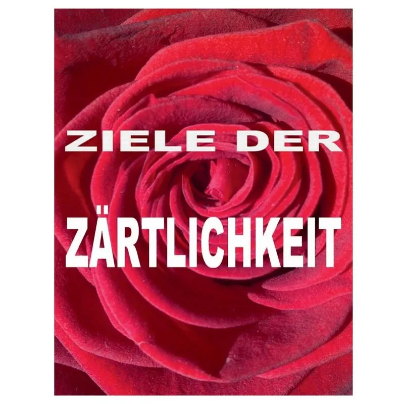 Ziele der Zärtlichkeit