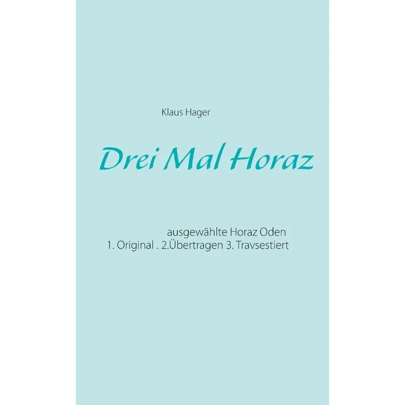 Drei Mal Horaz