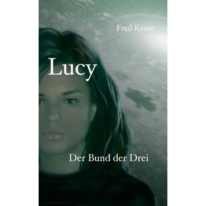Lucy - Der Bund der Drei (Band 3)